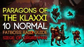 Paragons of the Klaxxi 10 Man Normal Siege of Orgrimmar Guide - FATBOSS