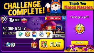 Hot Color+Bombs Away Solo Challenge Score Rally 1735 Score/ Thank you gift Match Masters
