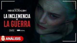 HOUSE OF THE DRAGON: La INCLEMENCIA de la GUERRA | 2X02 - Análisis