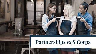 Partnerships vs S Corps