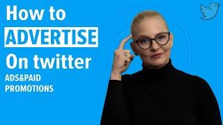 How to advertise on Twitter (ads and paid promotions)