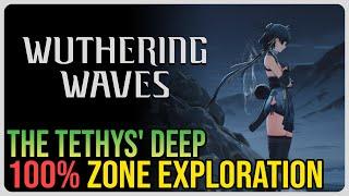 Tethys' Deep 100% Exploration – Wuthering Waves – All Chests, Caskets, Etc