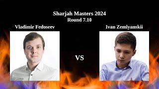 FM Ivan Zemlyanskii beats GM Vladimir Fedoseev with black pieces | Round 7.10 | Sharjah Masters 2024