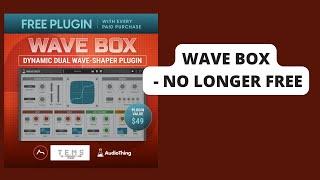 Get WAVE BOX by AudioThing | No Longer  FREE!