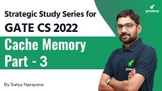 Cache Memory | Part 3 | COA | GATE 2022 CS | Satya sir | Gradeup