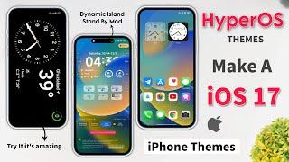 Xiaomi HyperOS Make an iPhone Looking  | iOS 17 Inspire Theme for Xiaomi HyperOS & Miui 14 Try It 