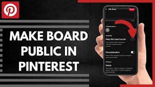 How To Make Board Public In Pinterest