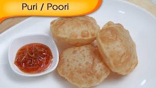 How To Make Puri | Indian Fried Puffed Bread Recipe By Ruchi Bharani