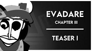 Incredibox || Evadare: Chapter III - Void | Teaser I