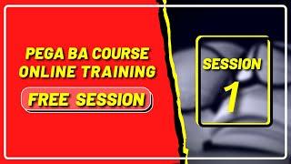 PEGA BA Tutorial Videos For Beginners | Step By Step | Session 1