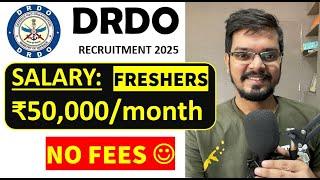 DRDO Recruitment 2025 | Freshers | NO FEES | CTC: ₹50,000 / Month | Latest Jobs 2025