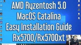 AMD Ryzentosh 5.0 MacOS Catalina Easy Installation Guide (Support Rx5700/Rx5700xt)