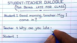 Student-Teacher Dialogue (for being LATE at CLASS | Dialogue Writing @writingcalss