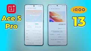 So sánh OnePlus Ace 5 Pro 5G và iQOO 13 5G: Có nên cố để mua iQOO 13 5G?