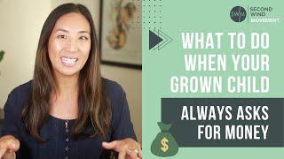 What to Do When Your Grown Child Always Asks for Money