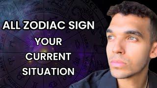 ALL ZODIAC SIGNS - YOUR CURRENT ENERGY/SITUATION! Tarot