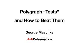 Polygraph "Tests" and How to Beat Them