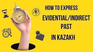 Evidential | Indirective in Kazakh