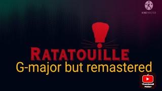 Ratatouille in STJ's g-major (BUT it's fixed)