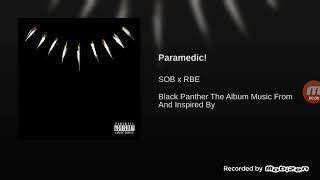 PARAMEDIC (SOB X RBE)  OFFICIAL....[BLACK PANTHER]
