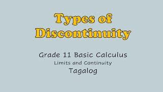 Basic Calculus | Types of Discontinuity | Removable, Jump/Essential, Asymptotic/Infinite | Tagalog