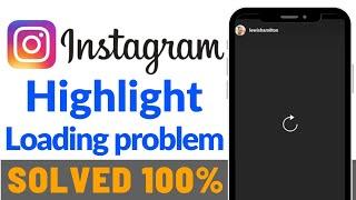 How to Fix Instagram Highlight Loading Problem in 2023 (Easiest Solution)