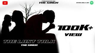 The Singh - The Last Talk (Official Music Video ) Latest hindi song 2024