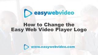 How to Change the Easy Web Video Player Logo