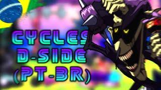 FNF D-Sides - Cycles//Se repete o ciclo (Dublado PT-BR)