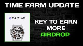 Time Farm Airdrop Update: The Key To Accumulate More $ Seconds