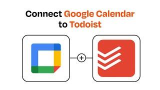 How to Connect Google Calendar to Todoist - Easy Integration