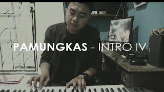 PAMUNGKAS - INTRO IV | Cover By Rivan Fauzi