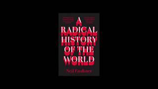 Neil Faulkner | What drives History? | Introducing 'A Radical History of the World'