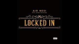 Air Nesi  - Locked In Feat.  Chino Terintino (Visualizer)