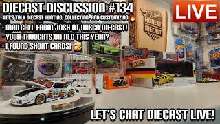 LIVE: DIECAST DISCUSSION #134 - DIECAST CHAT | MAILCALL | CUSTOMS SHOWCASE