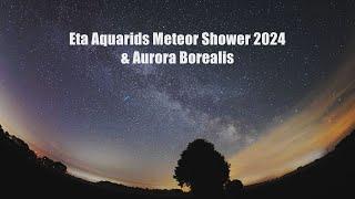 Eta Aquarid Meteor Shower 2024 and Northern Lights