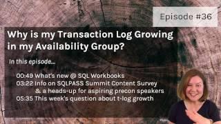 Why is My Transaction Log Growing in My Availability Group? (Dear SQL DBA Episode 36)