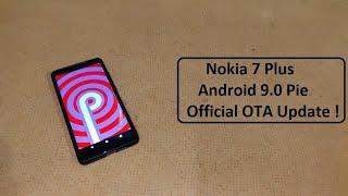 Nokia 7 Plus Official ( Android 9 0 Pie ) OTA Update Overview !