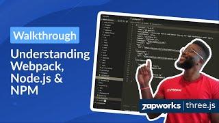 Understanding Parcel, WebPack, Node.js and NPM | Beginner’s Guide to Zapworks & three.js