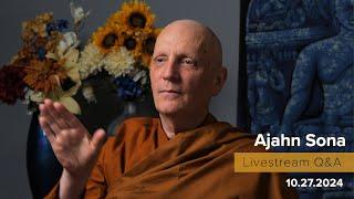 Live from Birken: Dhamma Q&A with Ajahn Sona (10.27.2024)