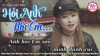 Karaoke Hỏi Anh Hỏi Em - Thục Trinh | Beat Gốc - Tone Nữ | Gõ Bo Cực Hay