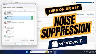 How to Turn On or Turn Off Noise Suppression on Windows 11