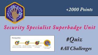 Security Specialist Superbadge Unit || Salesforce || Admin || Trailhead || quiz || All Challenges