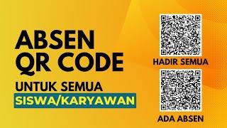 Absen QR Code Untuk Seluruh Siswa / Karyawan