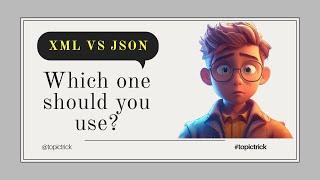 JSON vs XML: Which One Should You Use? | JSON Format | XML Format