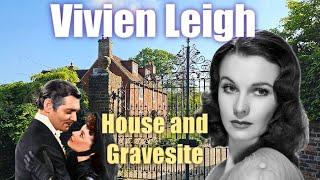 Vivien Leigh - her House and Gravesite in England