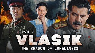 VLASIK. THE SHADOW OF LONELINESS | PART 2 | Russian War Drama with English subtitles FULL Episodes