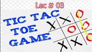#3 Tick Cross Game project  using C++ || Lec #3 || Tic tac Toe game code project | tic tac 2 player