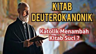 Deutrokanonik !! Katolik yg menambah Kitab atau Protestan Yg Membuang Kitab?