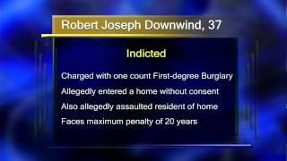 Robert J. Downwind Indicted on First-degree Burglary - Lakeland News at Ten - September 14, 2011.m4v